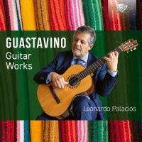 Palacios, Leonardo Guastavino: Guitar Works
