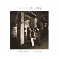 Blue Nile A Walk Across The Rooftops -deluxe-