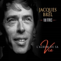 Brel, Jacques L'album De Sa Vie
