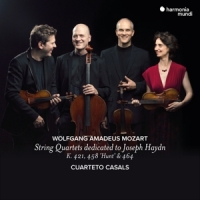 Cuarteto Casals Mozart String Quartets Dedicated To