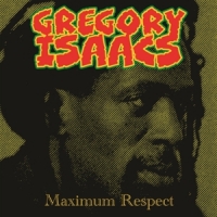 Isaacs, Gregory Maximum Respect