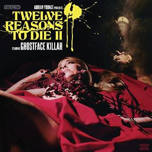 Younge, Adrian & Ghostface Killah 12 Reasons To Die Ii
