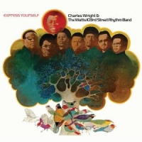Charles Wright & The Watts 103rd Street Rhythm Band Express Yourself