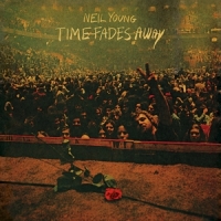 Young, Neil Time Fades Away