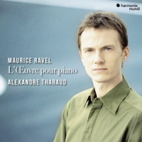 Alexandre Tharaud Ravel Loeuvre Pour Piano Integrale