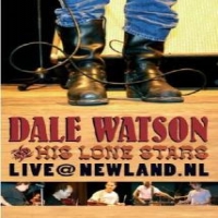 Watson, Dale & His Lone Stars Live@newland.nl (dvd)