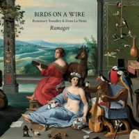 Birds On A Wire & Rosemary Standley Ramages