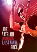 Satriani, Joe Live In Paris: I Just Wanna Rock