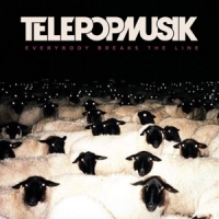Telepopmusik Everybody Breaks The Line