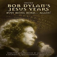 Dylan, Bob Inside Bob Dylan's Jesus Years: Born Again