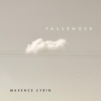 Cyrin, Maxence Passenger
