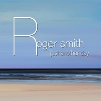 Roger Smith Just Another Day