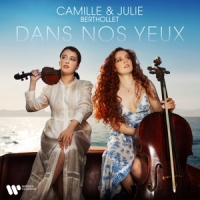 Camille & Julie Berthollet Dans Nos Yeux