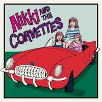 Nikki & The Corvettes Nikki & The Corvettes (bonustracks)