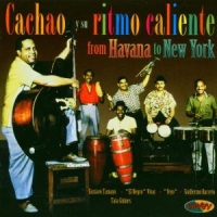 Cachao Y Su Ritmo Calient From Havana To New York