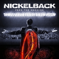 Nickelback Feed The Machine