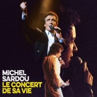 Sardou, Michel Le Concert De Sa Vie