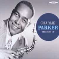 Parker, Charlie The Best Of Charlie Parker