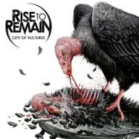Rise To Remain City Of Vultures