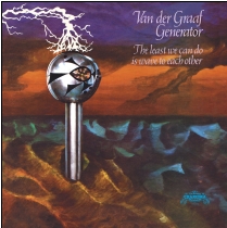 Van Der Graaf Generator The Least We Can Do ..