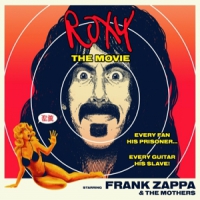 Zappa, Frank & The Mothers Roxy  The Movie