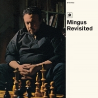 Mingus, Charles Mingus Revisited