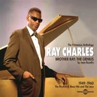 Charles, Ray - The Fremeaux Antholog Brother Ray  The Genius/the Rhythm