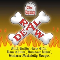 Legendary Raw Deal, The Flick Knifin  Low Lifin ...