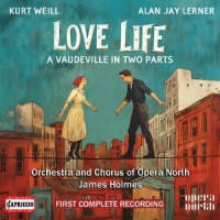Orchestra And Chorus Of Opera North Kurt Weill: Love Life