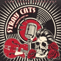 Stray Cats Best Of The Toronto Strut Broadcast