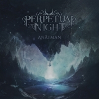 Perpetual Night Anatman