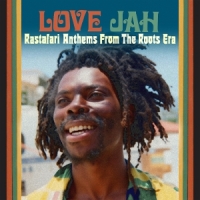 Various I Love Jah (rastafari Anthems From The Roots Era)