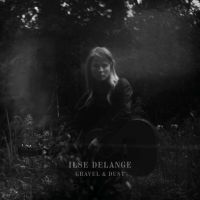 Delange, Ilse Gravel & Dust (indie Only)
