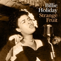 Holiday, Billie Strange Fruit