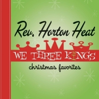 Reverend Horton Heat We Three Kings -coloured-