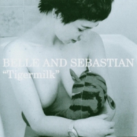 Belle & Sebastian Tigermilk