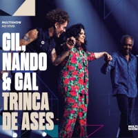 Gil, Gilberto & Gal Costa, Nando Reis Trinca De Ases