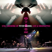 Gabriel, Peter Still Growing Up - Live & Unwrapped