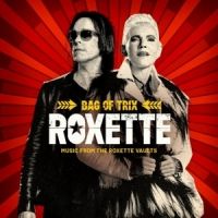 Roxette Bag Of Trix: The Roxette Vaults
