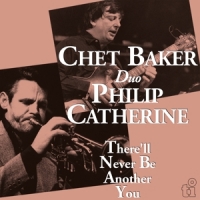 Chet Baker & Philip Catherine There'll Never Be Another You