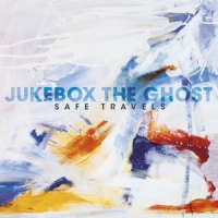Jukebox The Ghost Safe Travels -coloured-