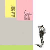 Barry, Alan Greatest Hits & Remixes