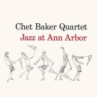 Baker, Chet Jazz At Ann Arbor