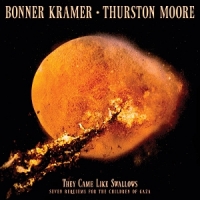 Bonner Kramer & Thurston Moore They Came Like Swallows - Seven Req