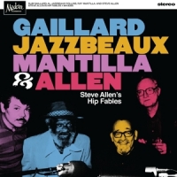 Gaillard, Jazzbeaux, Mantilla & Allen Steve Allen's Hip Fables -coloured-