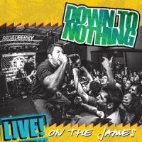 Down To Nothing Live! On The James -coloured-