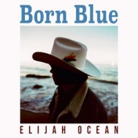 Ocean, Elijah Born Blue