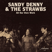Denny, Sandy & The Strawbs All Our Own Work