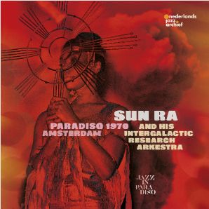 Sun Ra And His Intergalactic Research Arkestra Paradiso Amsterdam 1970