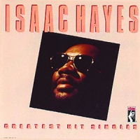 Hayes, Isaac Greatest Hit Singles